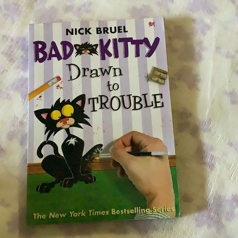 Bad Kitty Drawn to trouble