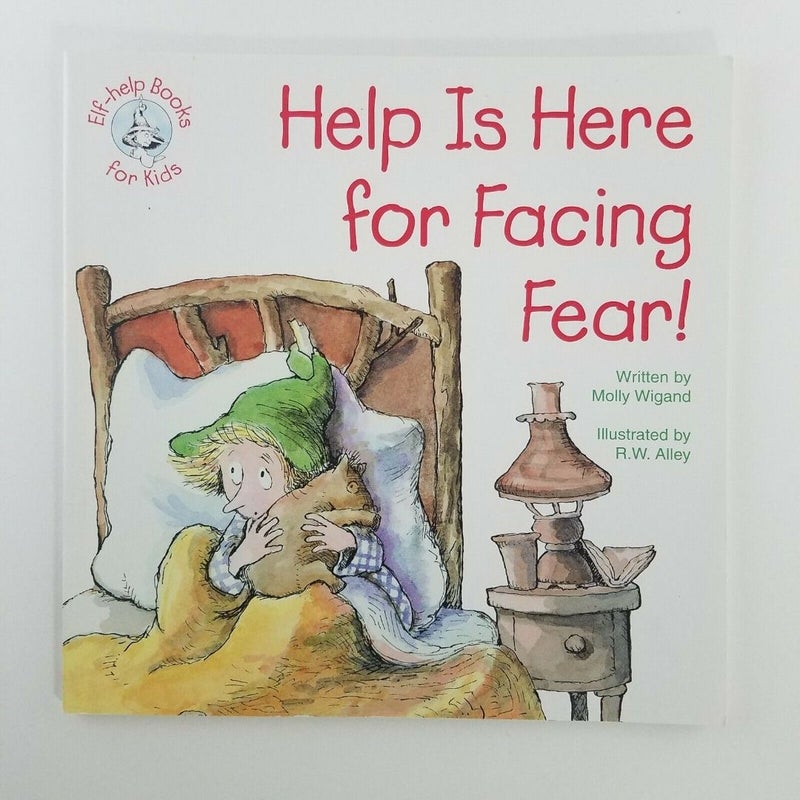 Help Is Here for Facing Fear