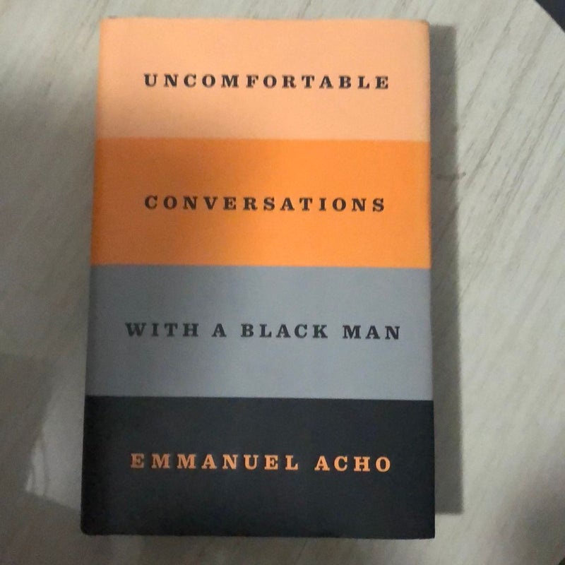 Uncomfortable Conversations with a Black Man