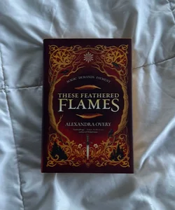 These Feathered Flames Signed Special Edition Alternate Dustjacket