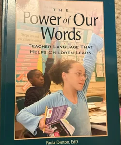 The Power of Our Words
