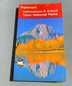 Yellowstone and Grand Teton National Parks