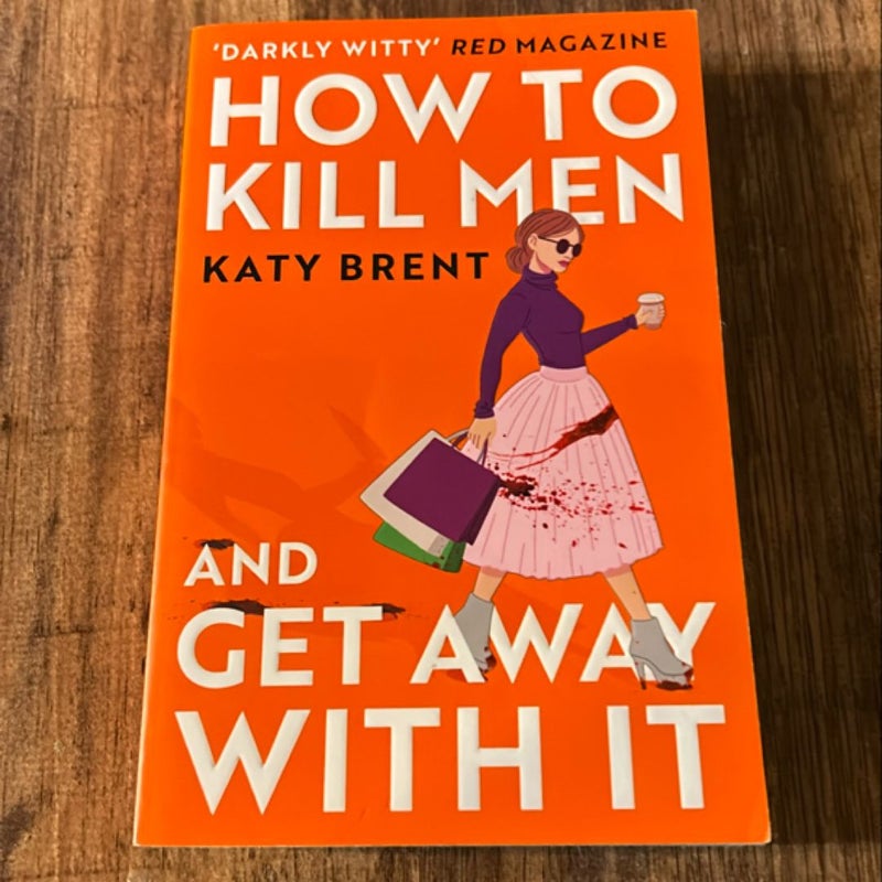 How to Kill Men and Get Away with It