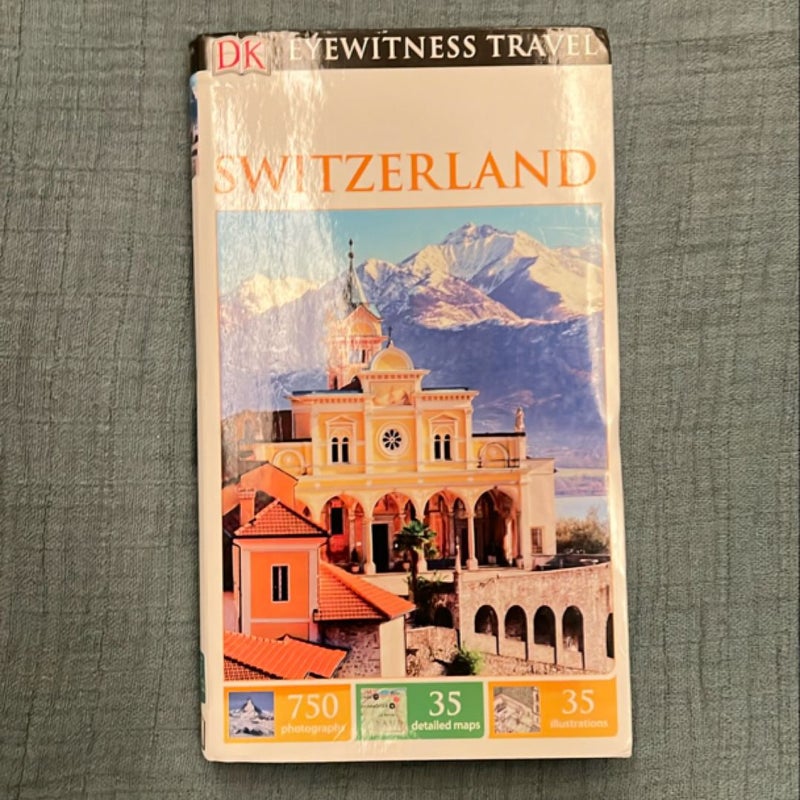 DK Eyewitness Travel Guide: Switzerland