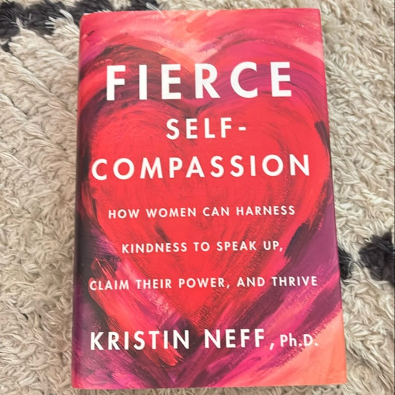 Fierce Self-Compassion