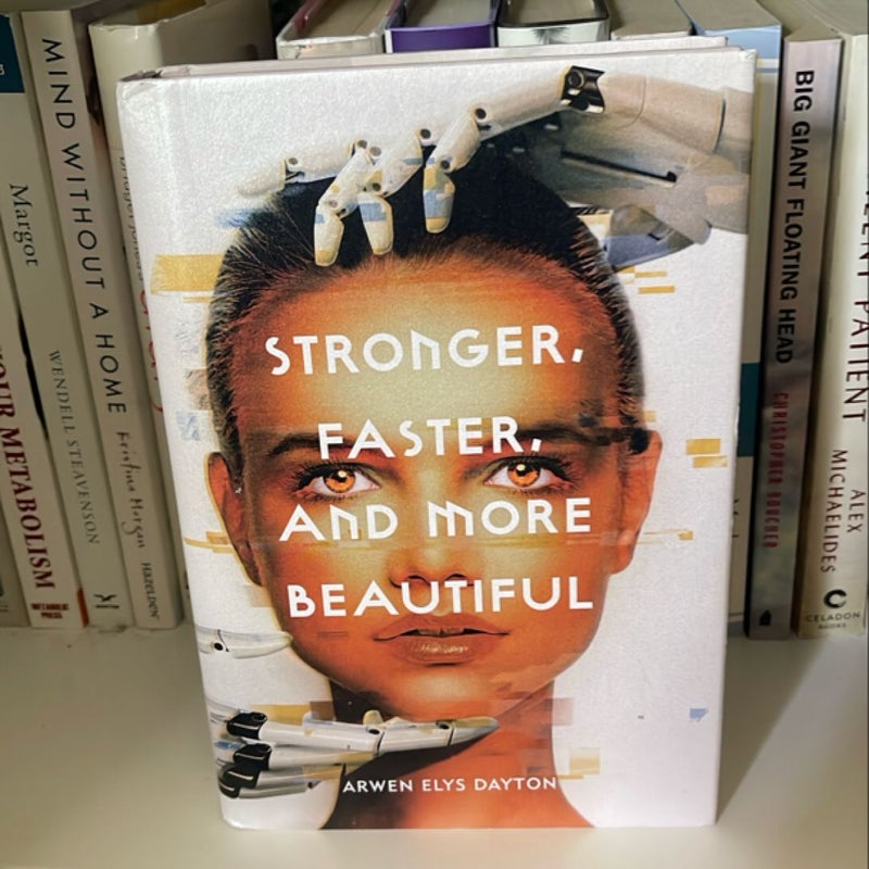 Stronger, Faster, and More Beautiful