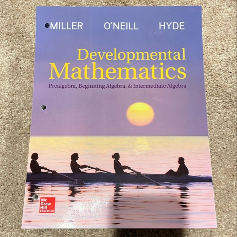 LooseLeaf Developmental Mathematics: Prealgebra, Beginning Algebra, & Intermediate Algebra