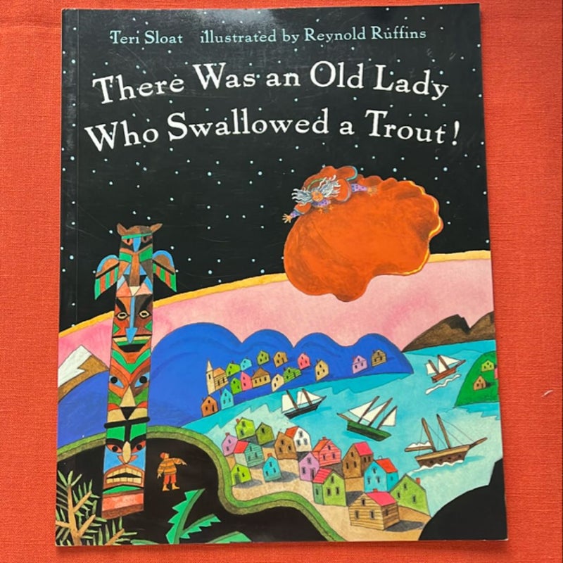 There Was an Old Lady Who Swallowed a Trout!