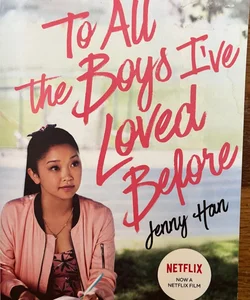 To all the boys I loved before 