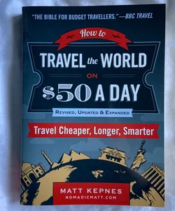 How to Travel the World on $50 a Day