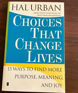 Choices That Change Lives
