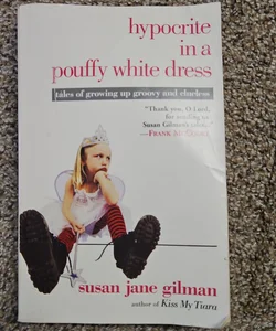 Hypocrite in a Pouffy White Dress