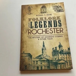 Folklore and Legends of Rochester