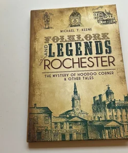 Folklore and Legends of Rochester