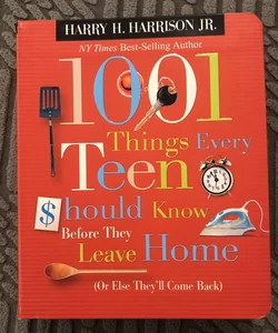 1001 Things Every Teen Should Know Before They Leave Home