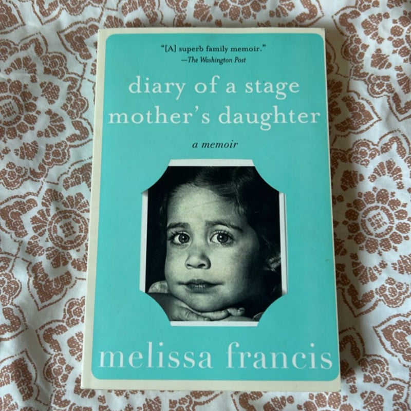 Diary of a Stage Mother's Daughter