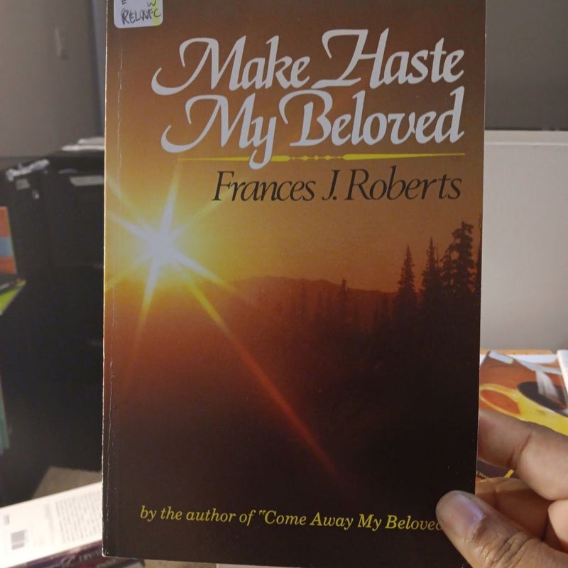 Make Haste My Beloved
