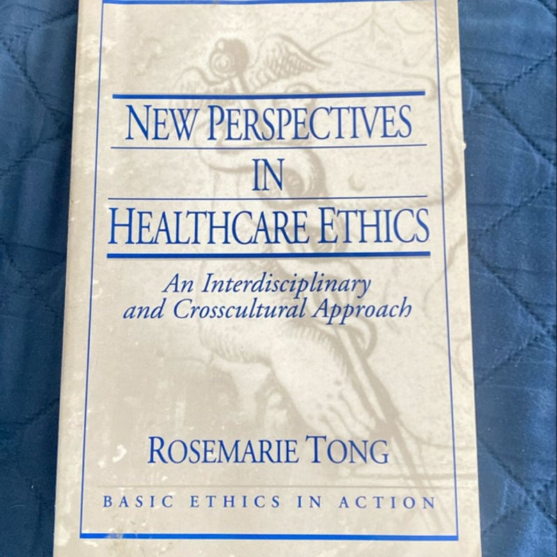 New Perspectives in Healthcare Ethics