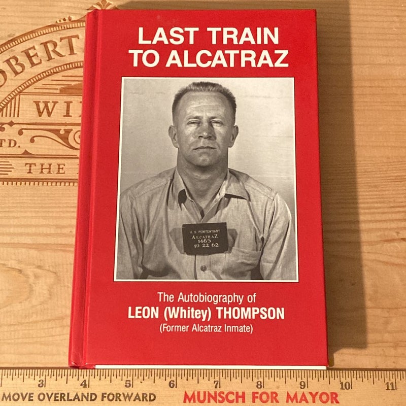Signed Autobiography Book ~ Last Train to Alcatraz by Leon Thompson
