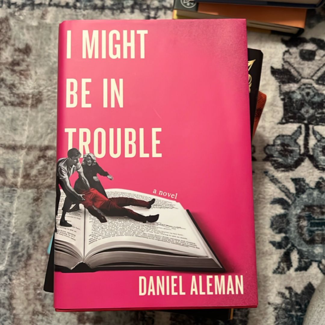 I Might Be in Trouble