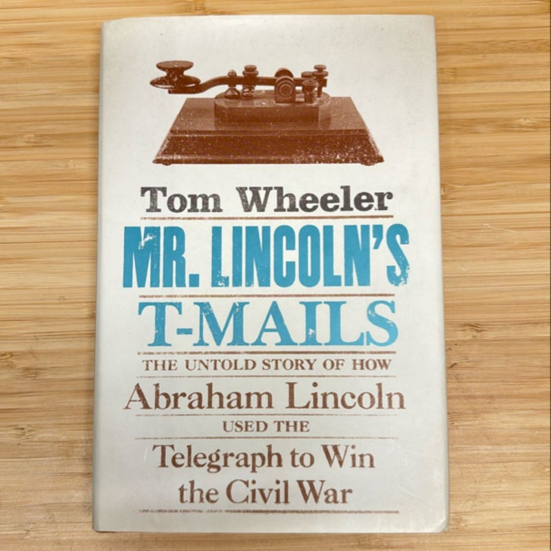 Mr. Lincoln's T-Mails