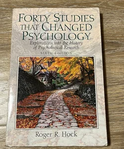 Forty Studies that Changed Psychology
