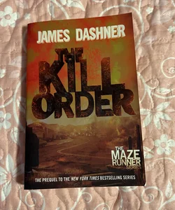 The Kill Order (Maze Runner, Book Four; Origin)