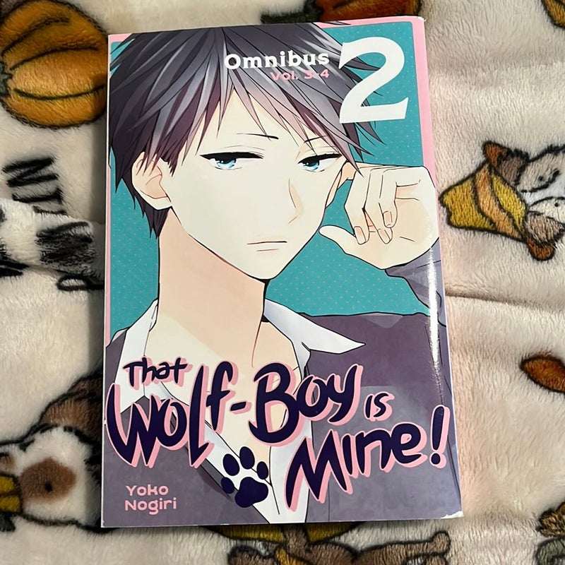 That Wolf-Boy Is Mine! Omnibus 2 (Vol. 3-4)