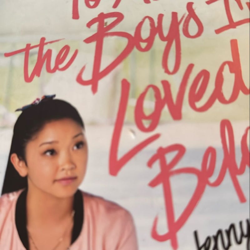 To All the Boys I've Loved Before