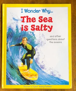 I Wonder Why… The Sea is Salty