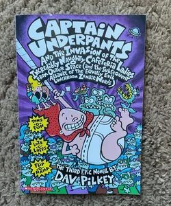 Captian Underpants and the Invasion of the Incredibly Naughty Cafeteria Ladies From Outer Space (and the Subsequent Assault of the Equally Evil Lunchrom Zombie Nerds)