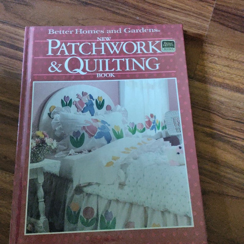 Better Homes and Gardens New Patchwork and Quilting Book 