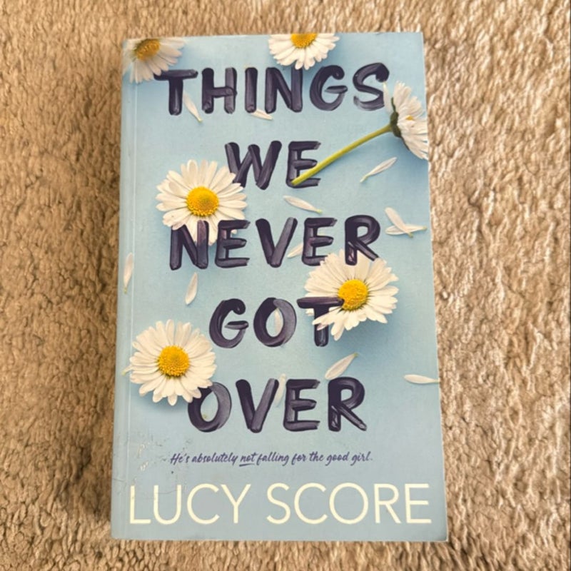 Things We Never Got Over