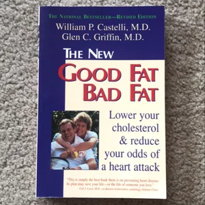 The New Good Fat Bad Fat