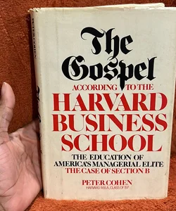 The Gospel According to the Harvard Business School