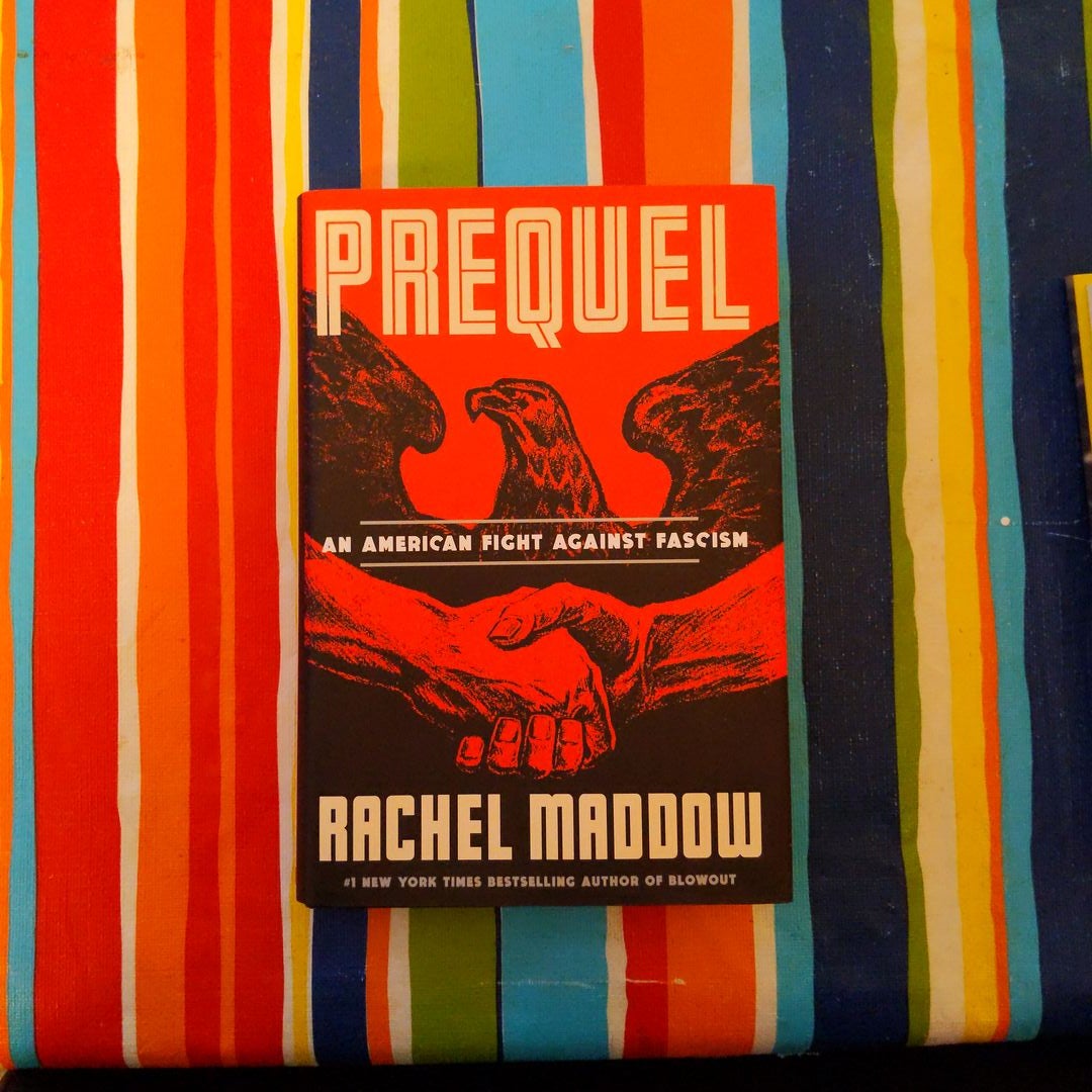 Prequel: An American Fight Against Fascism: Maddow, Rachel: 9780593444511:  : Books