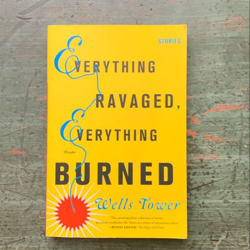 Everything Ravaged, Everything Burned: Stories
