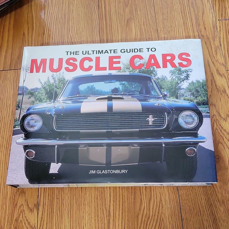 The Ultimate Guide to Muscle Cars