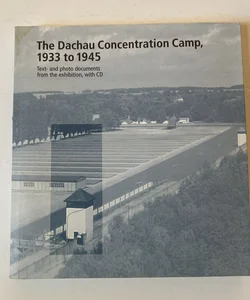 The Dachau Concentration Camp 