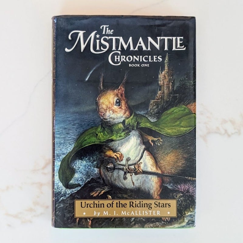 The Mistmantle Chronicles, Book One: Urchin of the Riding Stars