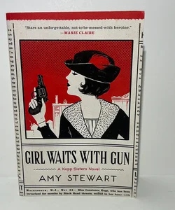 Koop Sisters Series: Book #1-Girl Waits with Gun