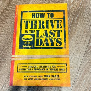 How to Thrive in the Last Days