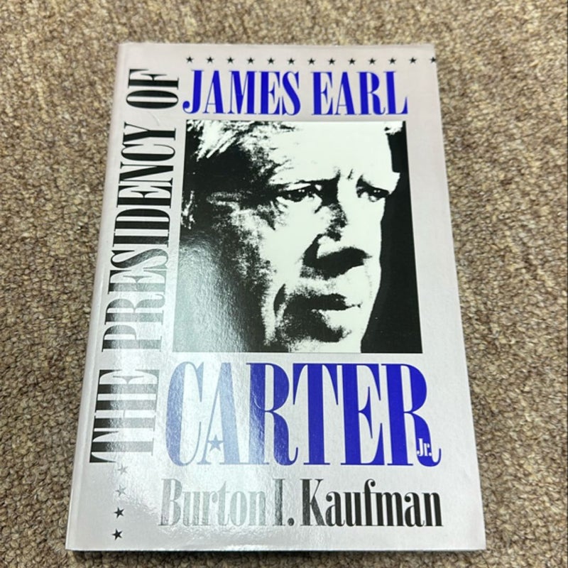 The Presidency of James Earl Carter, Jr.