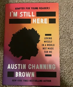I'm Still Here (Adapted for Young Readers)