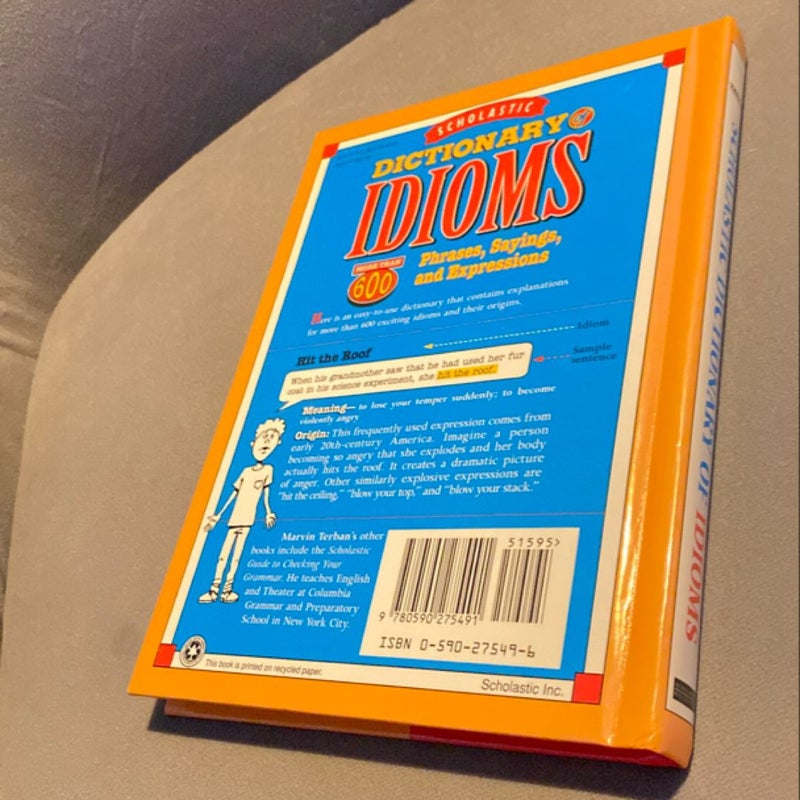 The Scholastic Dictionary of Idioms