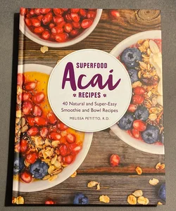 Superfood Acai Recipes