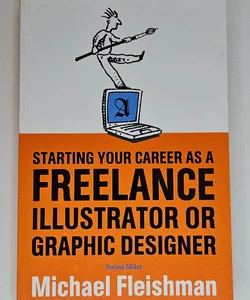 Starting Your Career As a Freelance Illustrator or Graphic Designer