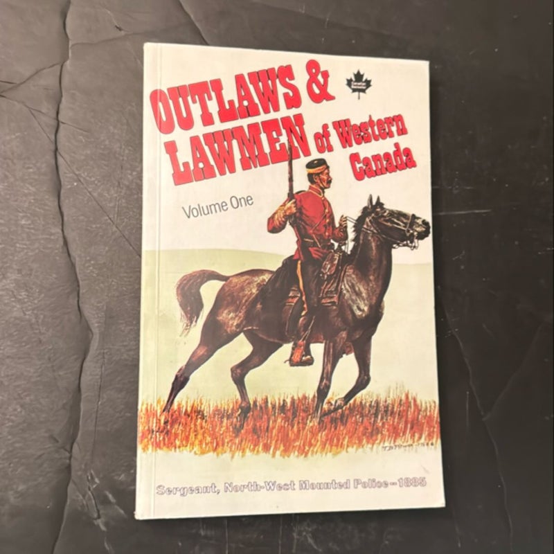 Outlaws and Lawmen of Western Canada