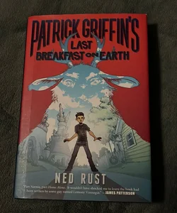 Patrick Griffin's Last Breakfast on Earth