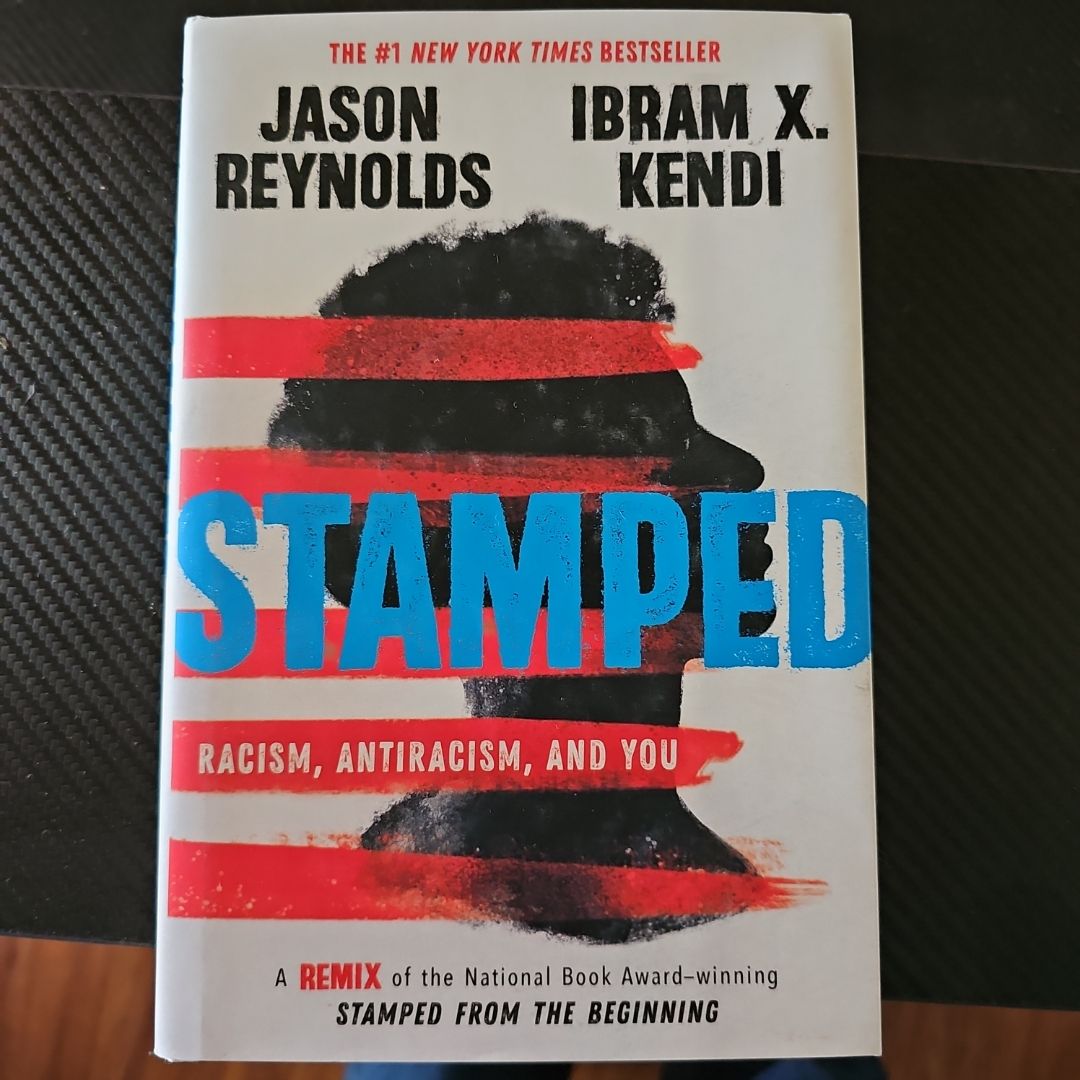 Stamped: Racism, Antiracism, and You